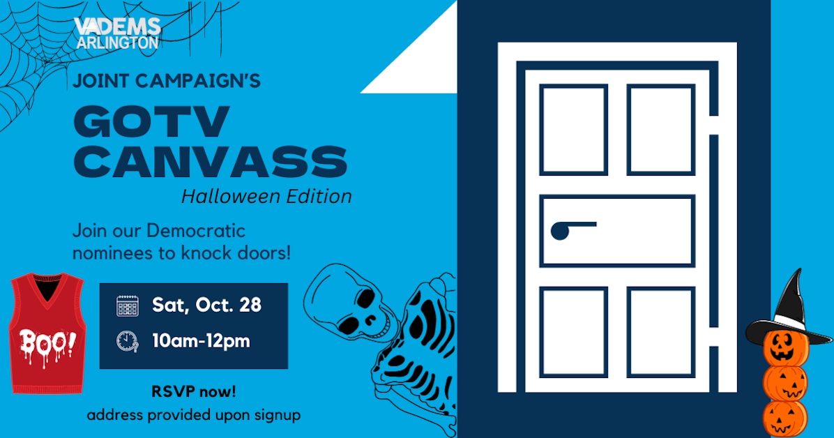 Joint Campaign's Arlington GOTV Canvass (Halloween Edition) · Arlington